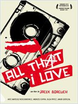 All That I Love - Film (2011)