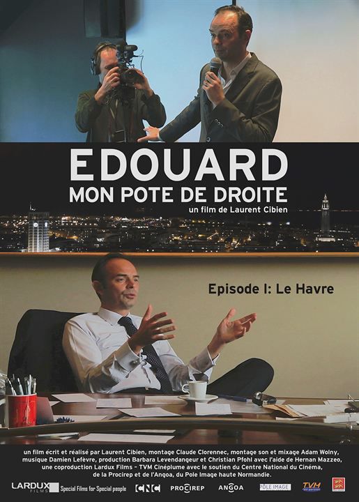 Edouard, mon pote de droite, épisode 1 : Le Havre - Documentaire (2016)